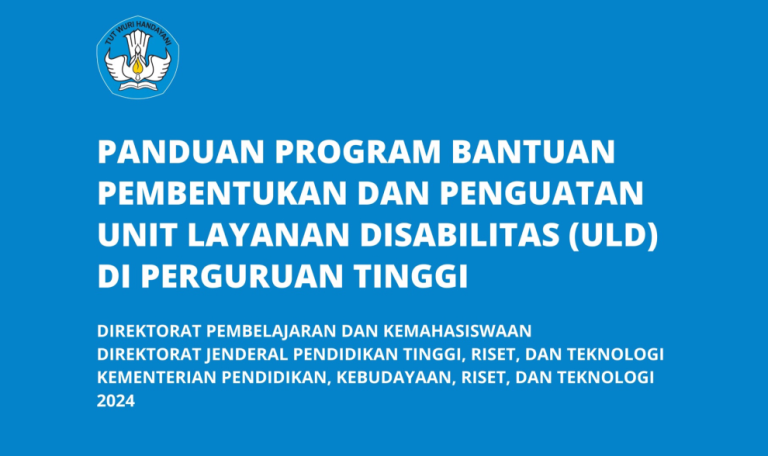 Penawaran Program Bantuan Pembentukan dan Penguatan Unit Layanan Disabilitas (ULD) di Perguruan Tinggi Tahun 2024